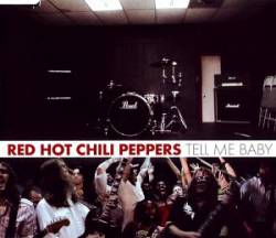 Red Hot Chili Peppers : Tell Me Baby